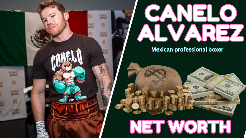 Canelo Alvarez Net Worth 2024 - Boxing Champion Stats