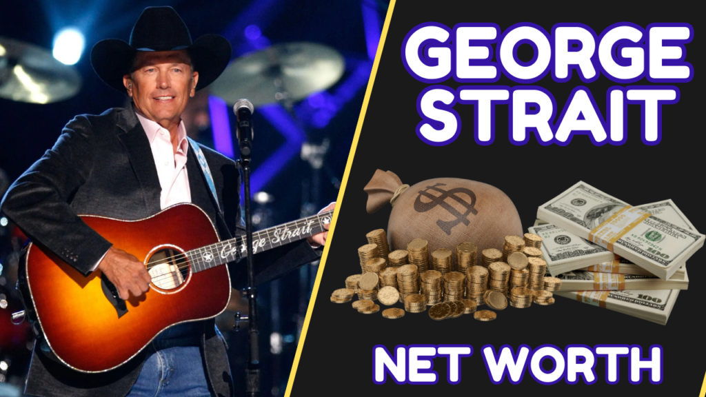 George Strait Net Worth 2024 King of Country's Music